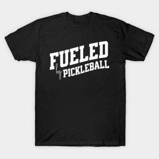 Fueled by the Pickleball T-Shirt